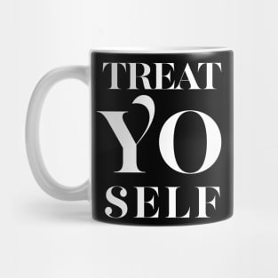 Treat Yo Self Mug